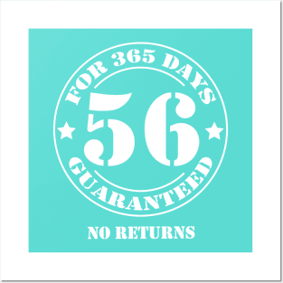 Birthday 56th for 365 Days Guaranteed Posters and Art